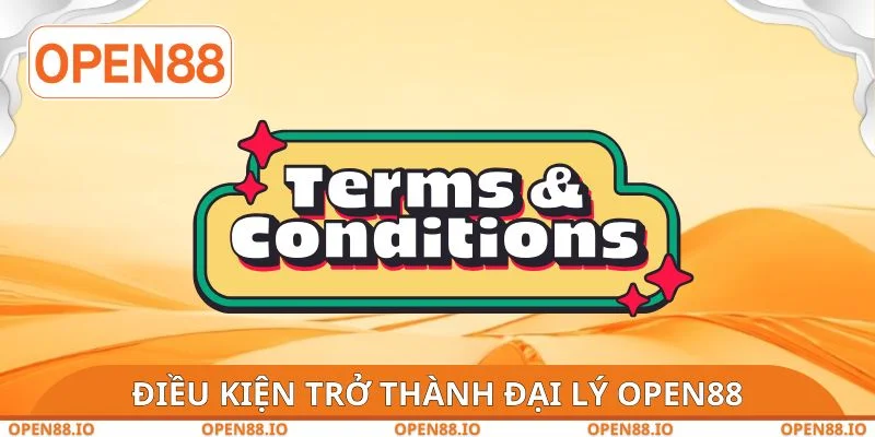 Điều kiện trở thành đại lý OPEN88