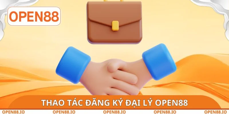 Thao tác đăng ký đại lý OPEN88